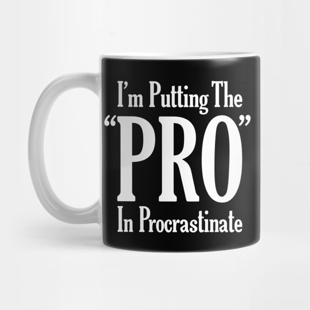 Putting the “Pro” in procrastinate by Stacks